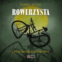 Rowerzysta - Tomek Bilski - ebook + audiobook