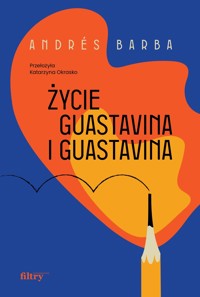 Życie Guastavina i Guastavina - Barba Andres - książka