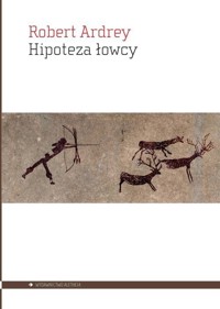 Hipoteza łowcy - Robert Ardrey - książka