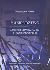 Kazirodztwo Studium prawnokarne i kryminologiczne - Katarzyna Nazar - książka