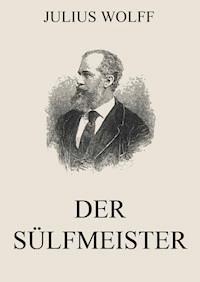 Der Sülfmeister - Julius Wolff - ebook