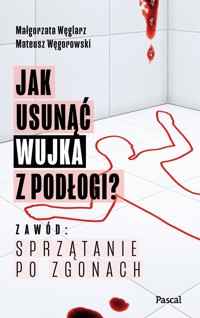 Jak usunąć wujka z podłogi? - Małgorzata Węglarz - książka
