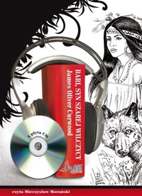 Bari, syn Szarej wilczycy - James Oliver Curwood - audiobook