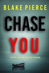 Chase You (A Daisy Fortune Private Investigator Mystery—Book 5) - Blake Pierce - ebook