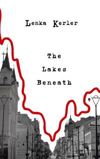 The Lakes Beneath - Lenka Kerler - ebook