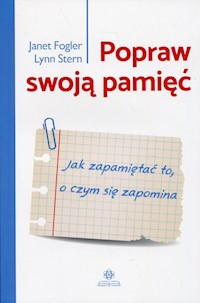 Popraw swoją pamięć - Fogler Janet, Stern Lynn - książka