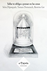 Tallar te obliga a pensar en las cosas - Selva Dipasquale - ebook