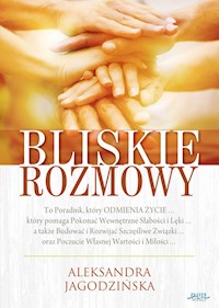 Bliskie rozmowy - Aleksandra Jagodzińska - ebook + książka