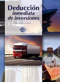 Deducción inmediata de inversiones 2016 - José Pérez Chávez - ebook