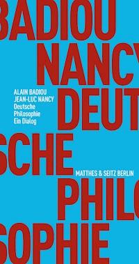 Deutsche Philosophie. Ein Dialog - Alain Badiou - ebook
