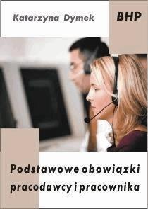 Podstawowe obowiązki pracodawcy i pracownika - Katarzyna Dymek - ebook