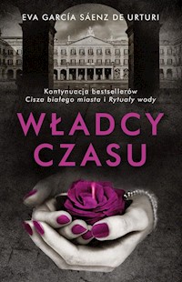 Władcy czasu - Eva Garcia Saenz de Urturi - książka