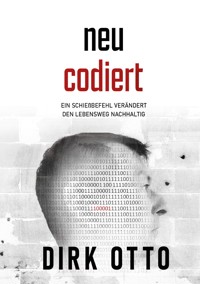 Neu codiert - Dirk Otto - ebook