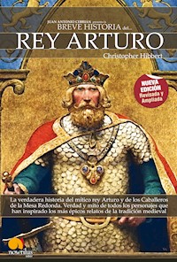Breve Historia del Rey Arturo - Hibbert Christopher - ebook