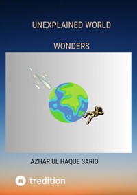Unexplained World Wonders - Azhar ul Haque Sario - ebook