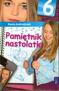 Pamiętnik nastolatki 6 - Beata Andrzejczuk - ebook + książka