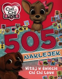 Chi chi love. 505 naklejek. Witaj w świecie Chi Chi Love - null null - książka