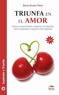 Triunfa en el Amor - Óscar Durán Yates - ebook