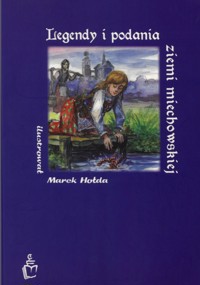 Legendy i podania ziemi miechowskiej - Stanisław Piwowarski [red.] - ebook