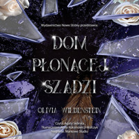 Dom płonącej szadzi - Olivia Wildenstein - ebook + audiobook