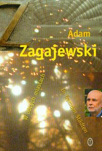 W obcych miastach In fremden Stadten - Adam Zagajewski - książka