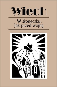 W słoneczku Jak przed wojną - Wiech Stefan Wiechecki - książka