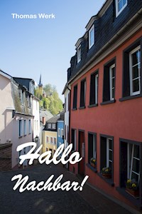 Hallo Nachbar! - Thomas Werk - ebook