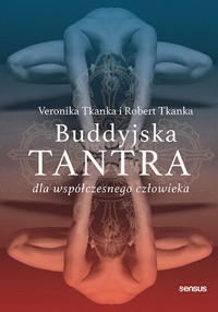 Buddyjska tantra dla współczesnego człowieka - Veronika Tkanka, Robert Tkanka - audiobook + książka
