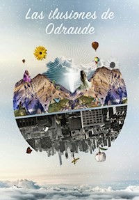 Las ilusiones de Odraude - Esther Santana Correa - ebook