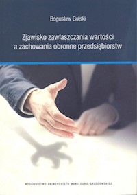 Zjawisko zawłaszczania wartości a zachowania obronne przedsiębiorstw - Gulski Bogusław - książka