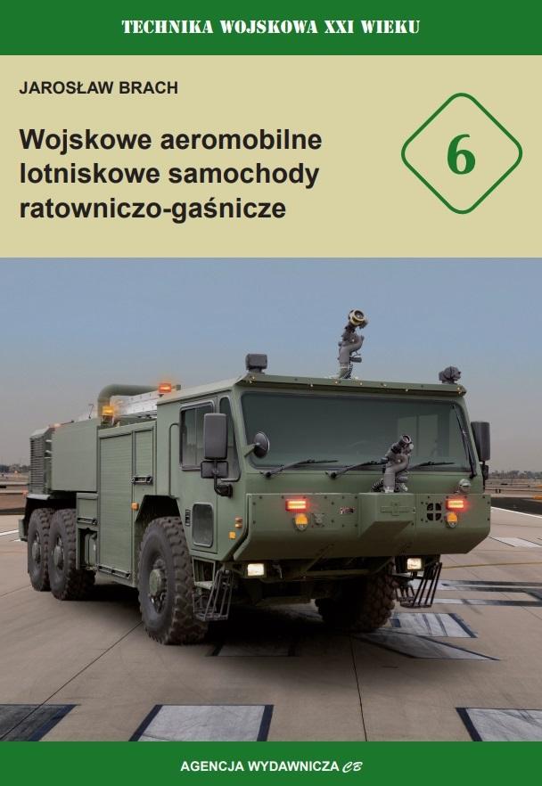 Wojskowe aeromobilne lotniskowe samochody ratowniczo-gaśnicze - Jarosław Brach - książka