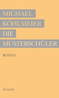 Die Musterschüler - Michael Köhlmeier - ebook