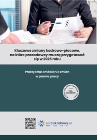 Kluczowe zmiany kadrowo-płacowe, na które pracodawcy muszą przygotować się w 2025 roku - zbiorowa praca - ebook + książka