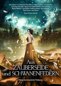 Aus Zauberseide und Schwanenfedern - Julia Adrian - ebook