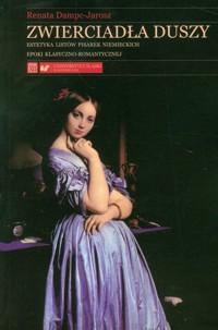 Zwierciadła duszy Estetyka listów pisarek niemieckich epoki klasyczno-romantycznej - Dampc-Jarosz Renata - książka