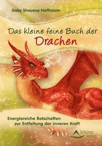 Das kleine feine Buch der Drachen - Gaby Shayana Hoffmann - ebook