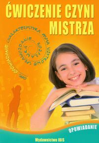 Ćwiczenie czyni mistrza Opowiadanie - Agnieszka Nożyńska-Demianiuk - książka