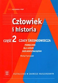 Człowiek i historia Część 2  Podręcznik Czasy średniowiecza Zakres rozszerzony - Tymowski Michał - książka