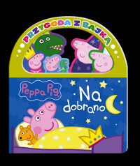 Peppa Pig. Przygoda z Bajką. Na dobranoc - zbiorowa praca - książka