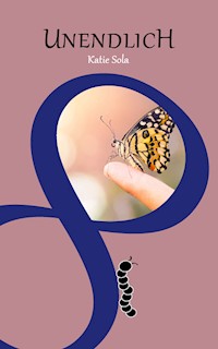 Unendlich - Katie Sola - ebook