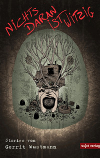 Nichts daran ist witzig - Gerrit Wustmann - ebook