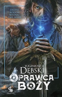 Oprawca Boży - Eugeniusz Dębski - ebook + książka