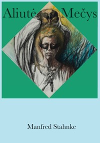 Aliutė Mečys - Manfred Stahnke - ebook