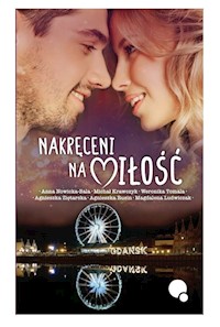 Nakręceni na Miłość - zbiorowa praca - książka