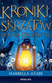 Kroniki skrzatów. Część 3. Dolina stokrotek - Marbella Atabe - ebook
