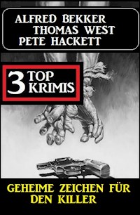 Geheime Zeichen für den Killer: 3 Top Krimis - Alfred Bekker - ebook