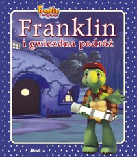 Franklin i przyjaciele. Franklin i gwiezdna podróż - Paulette Bourgeois - książka