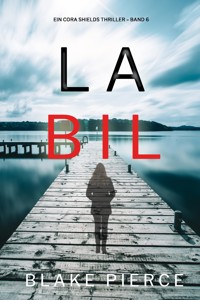 Labil (Ein Cora Shields Thriller – Band 6) - Blake Pierce - ebook