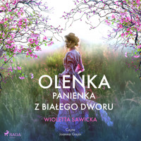 Oleńka. Panienka z Białego Dworu - Wioletta Sawicka - ebook + audiobook
