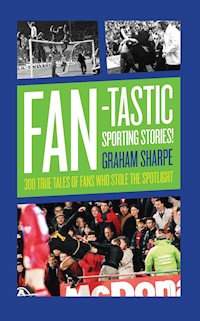 Fan-tastic Sporting Stories - Graham Sharpe - ebook